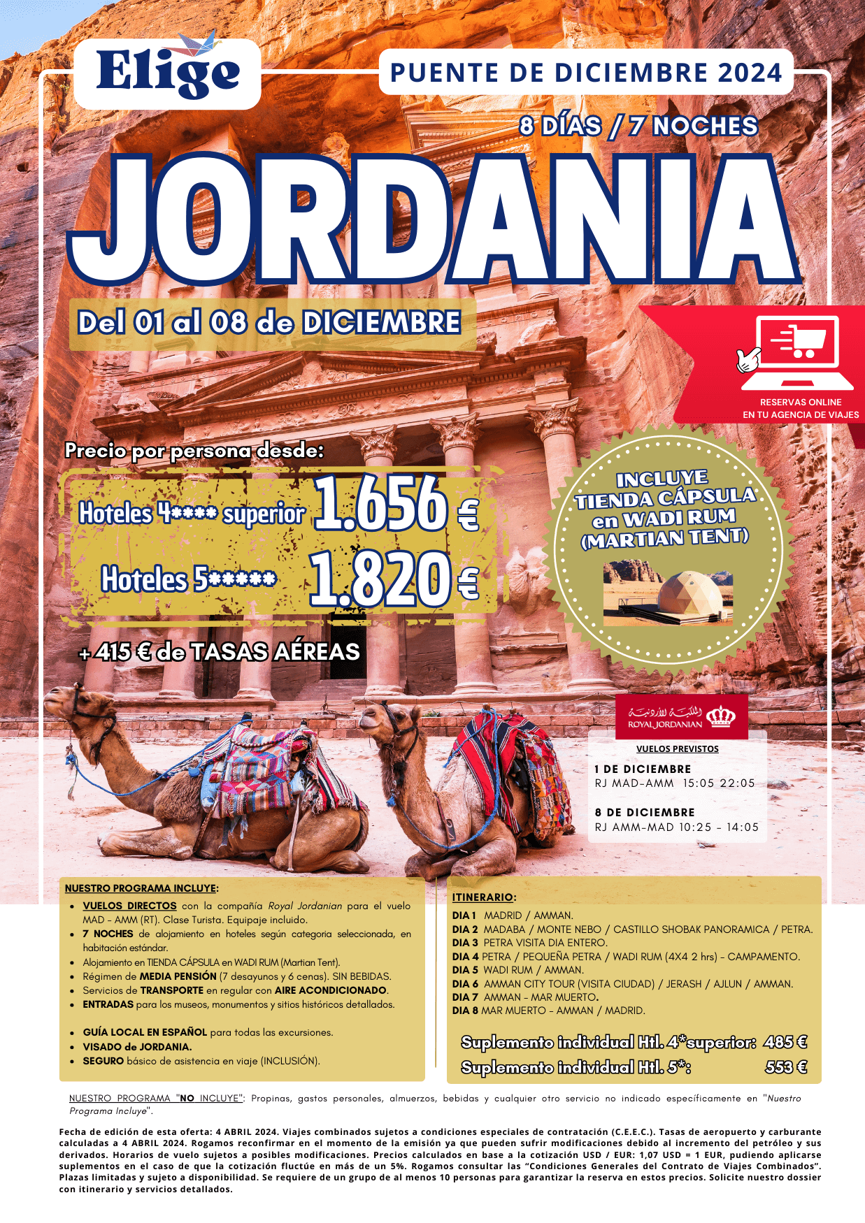 Circuito JORDANIA Puente de Diciembre 2024, salida desde MADRID, 8 días/7 noches, incluye vuelos directos con Royal Jordanian, 7 noches de alojamiento (incluye tienda cápsula en Wadi Rum), transporte con aire acondicionado, entradas, media pensión, guía local en español, visado y seguro de viaje básico, para Agencias de Viajes con Elige Tu Viaje.